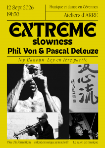 EXTREME slowness deleuze et phil von musique et danse en cévennes 2026