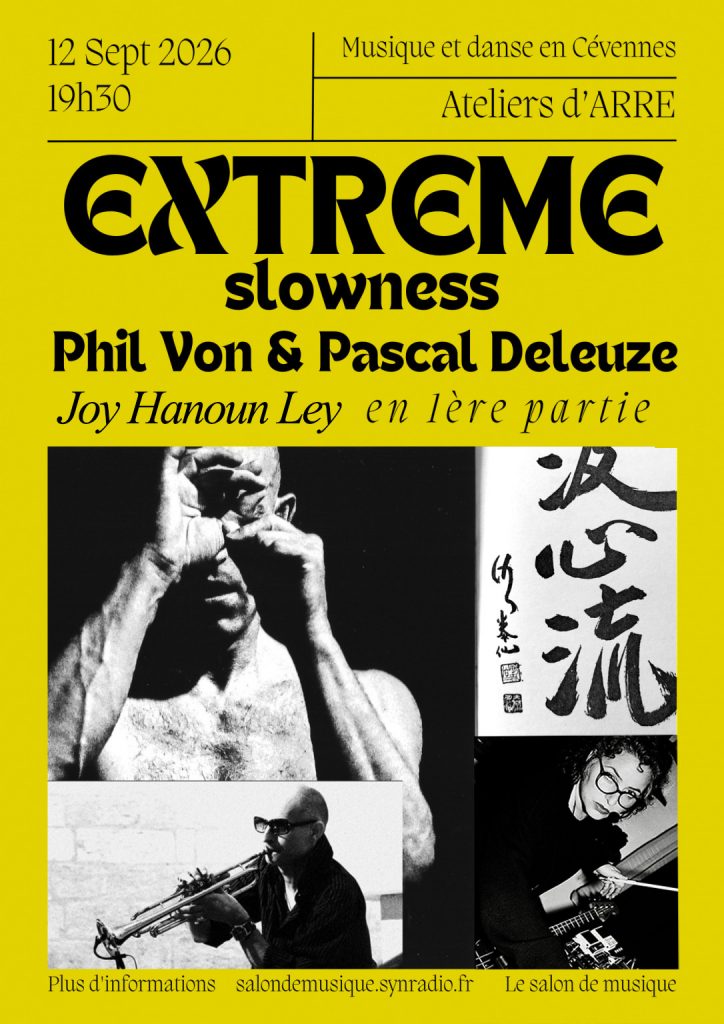 EXTREME slowness deleuze et phil von musique et danse en cévennes 2026